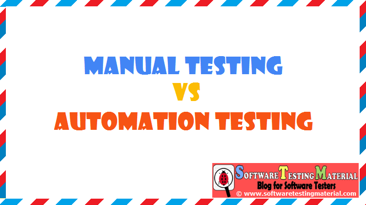Manual Testing Vs Automation Testing in Software Testing