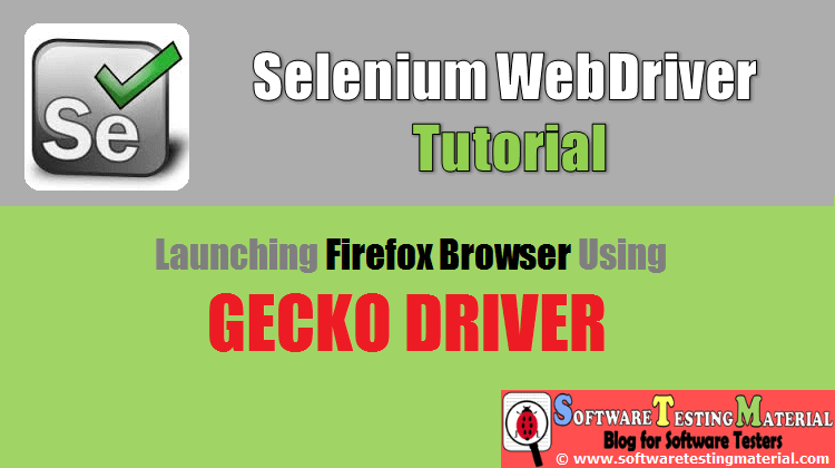 Gecko Driver – Launching Firefox Browser In Selenium 3