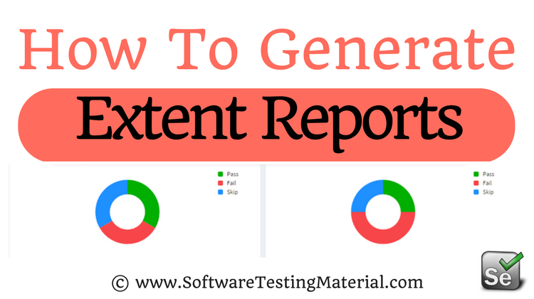 How to Generate Extent Reports in Selenium Webdriver