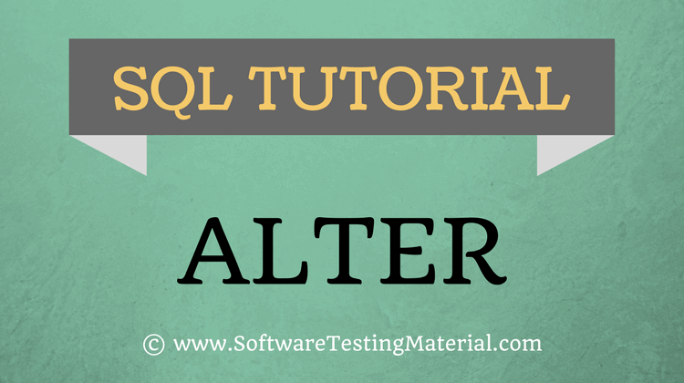 SQL Alter – SQL TUTORIAL | Software Testing Material