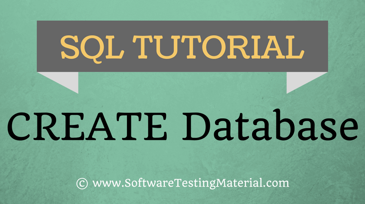 SQL Create Database – SQL TUTORIAL | Software Testing Material