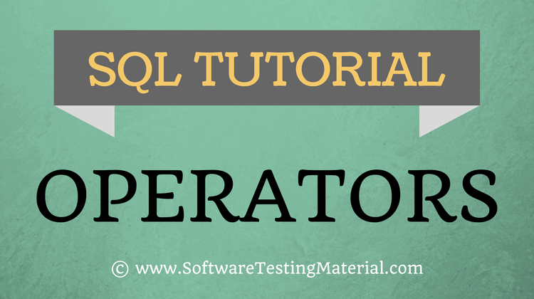 SQL Operators – SQL Tutorial | Software Testing Material