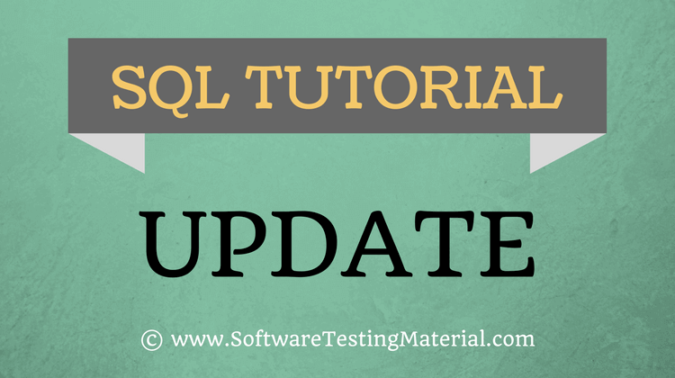SQL Update – SQL TUTORIAL | Software Testing Material