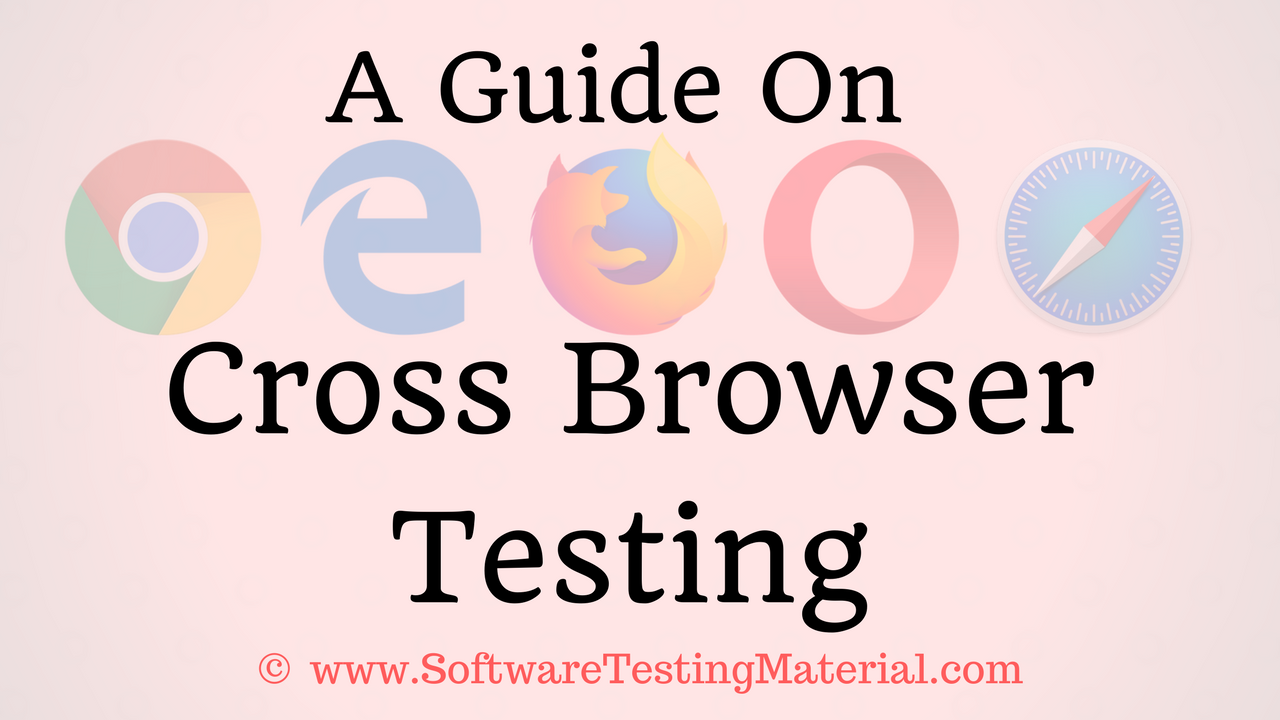 Cross Browser Testing Cross Browser Testing