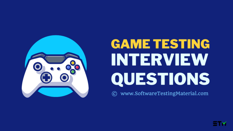 20+ Game Testing Interview Questions And Answers For 2022